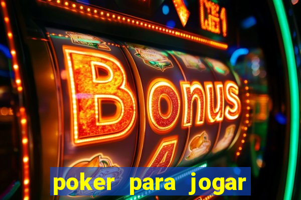 poker para jogar com amigos