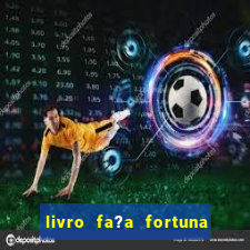 livro fa?a fortuna com a??es