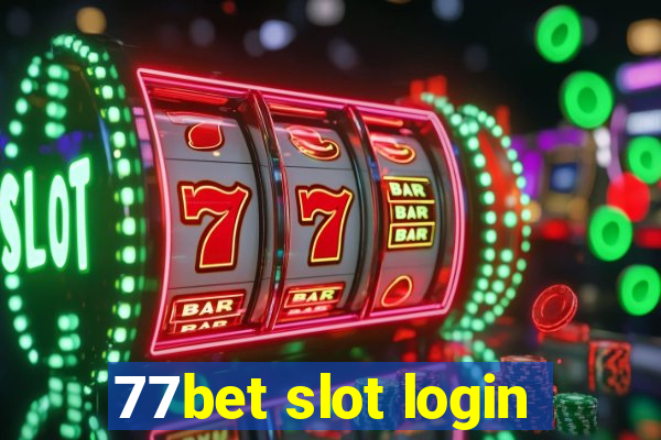 77bet slot login