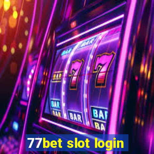 77bet slot login