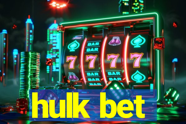 hulk bet