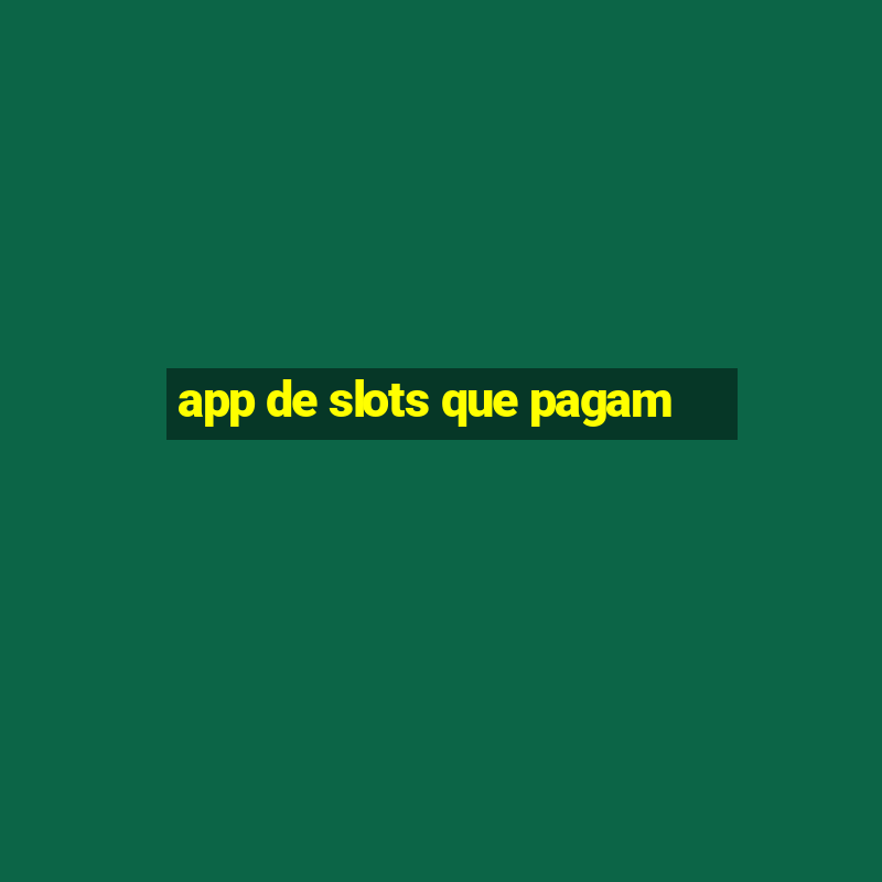 app de slots que pagam