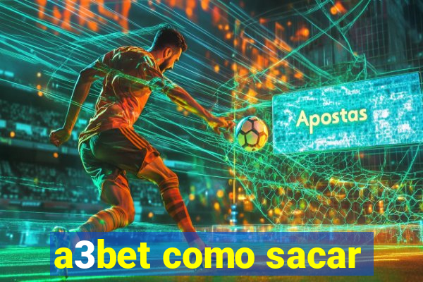 a3bet como sacar