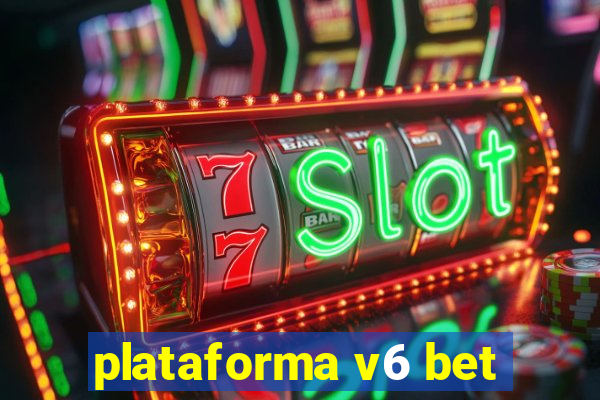 plataforma v6 bet