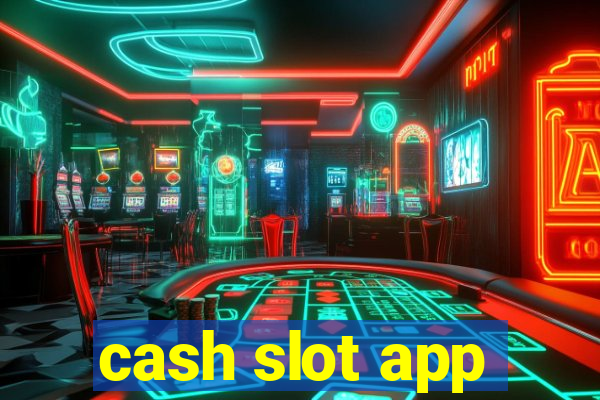 cash slot app