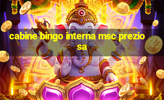 cabine bingo interna msc preziosa