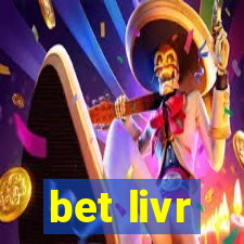 bet livr