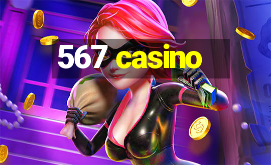 567 casino