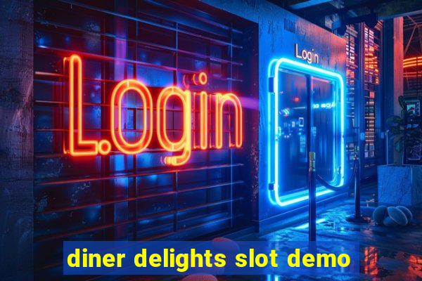 diner delights slot demo