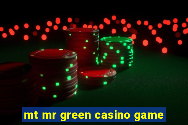 mt mr green casino game