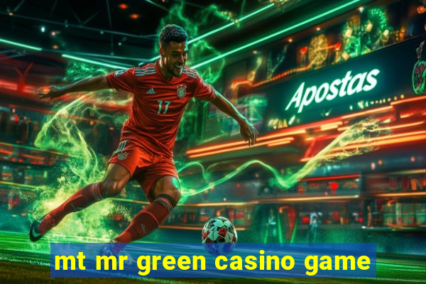 mt mr green casino game