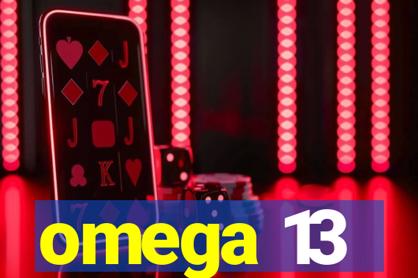 omega 13