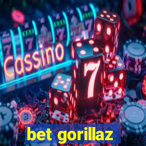 bet gorillaz