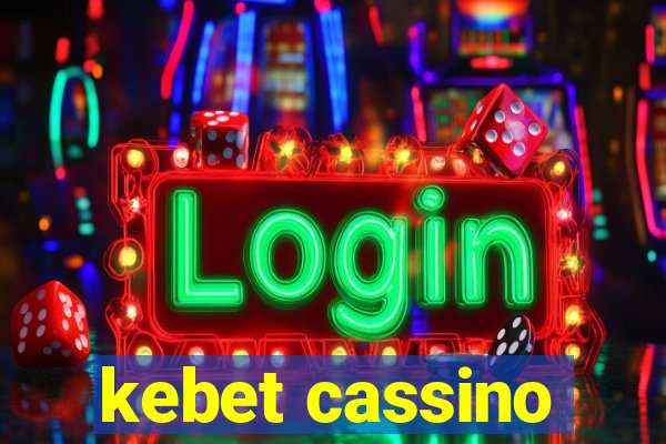 kebet cassino