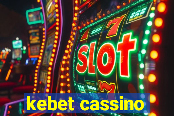 kebet cassino