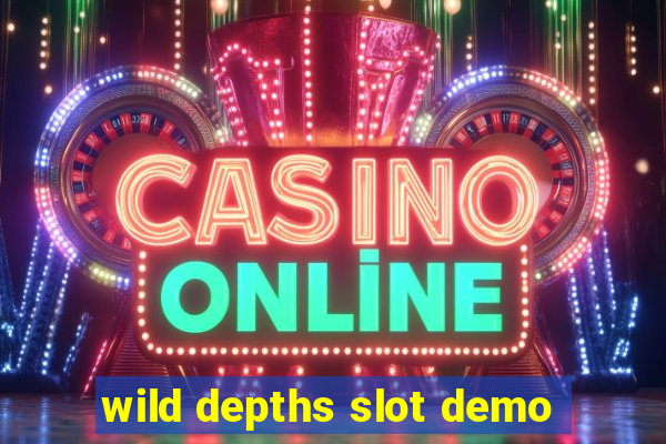 wild depths slot demo