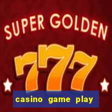 casino game play for free