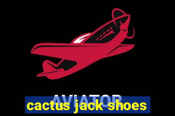 cactus jack shoes