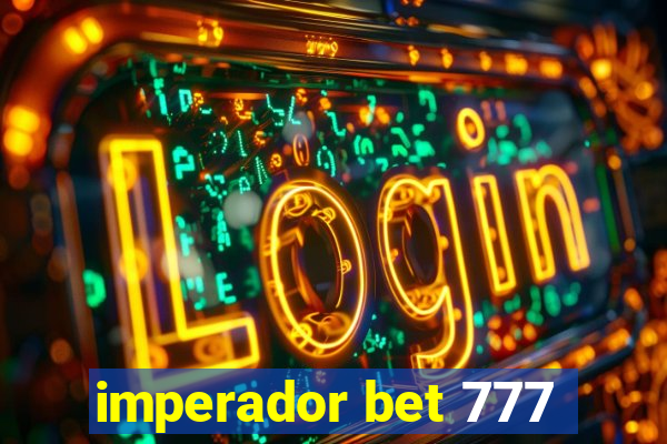 imperador bet 777