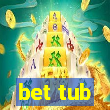 bet tub