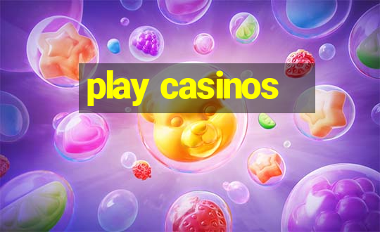 play casinos