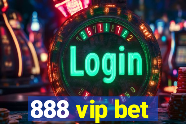 888 vip bet