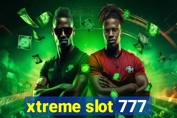 xtreme slot 777