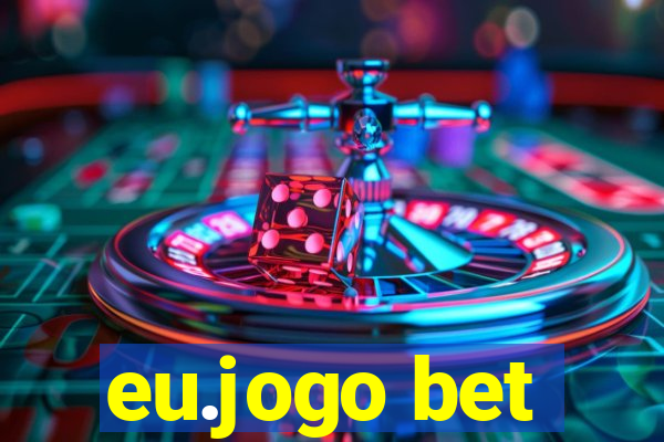 eu.jogo bet