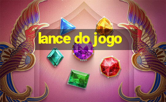 lance do jogo