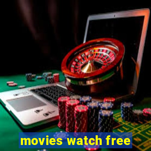 movies watch free