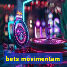 bets movimentam