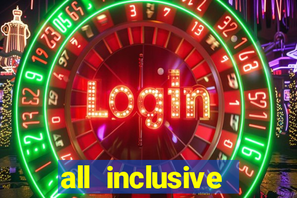 all inclusive casino resort