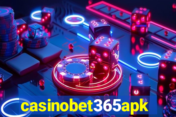 casinobet365apk