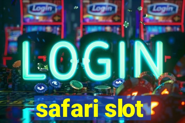 safari slot