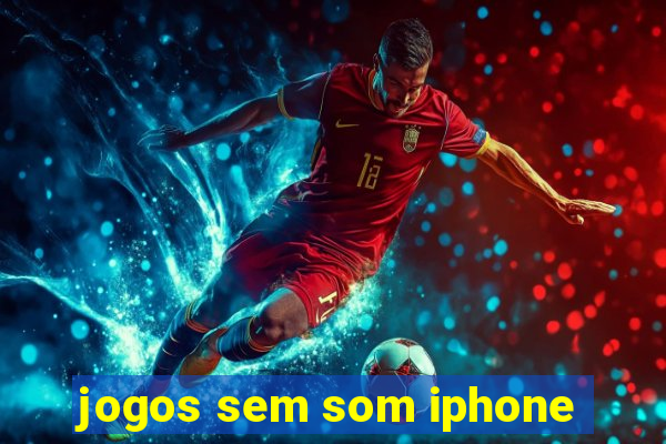 jogos sem som iphone