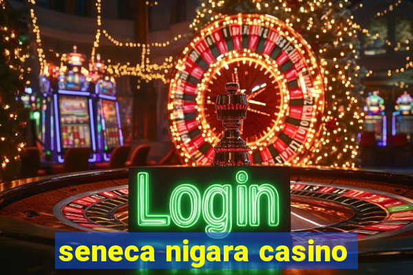 seneca nigara casino