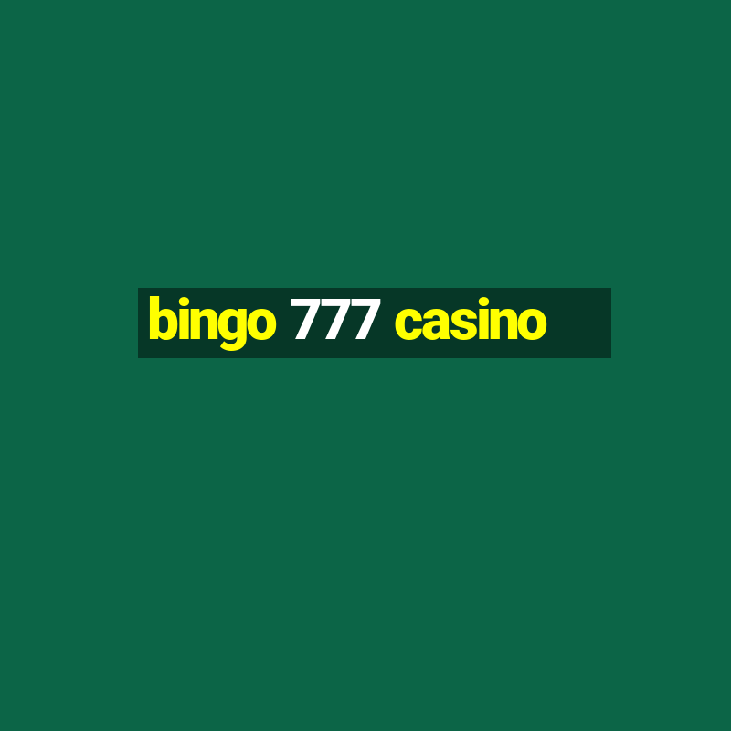 bingo 777 casino