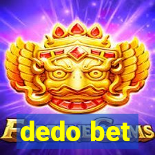 dedo bet