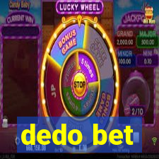 dedo bet