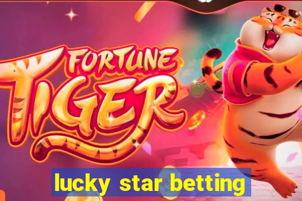 lucky star betting