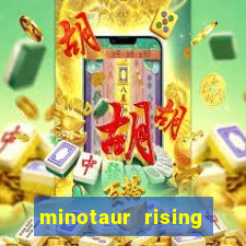 minotaur rising slot demo