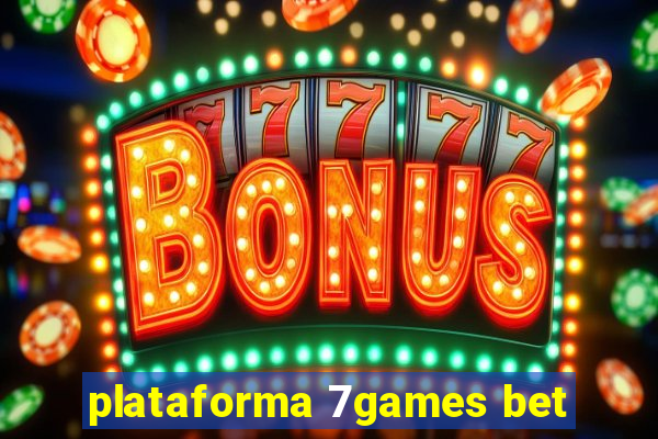 plataforma 7games bet