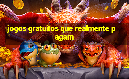 jogos gratuitos que realmente pagam