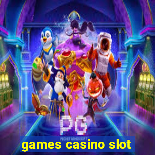 games casino slot