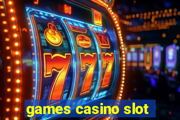 games casino slot