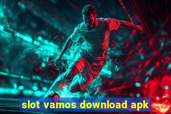 slot vamos download apk