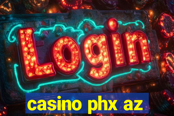 casino phx az