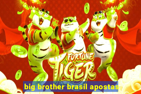 big brother brasil apostas