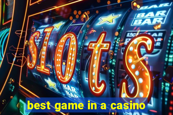 best game in a casino