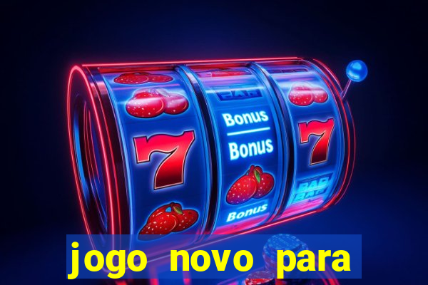 jogo novo para ganhar dinheiro